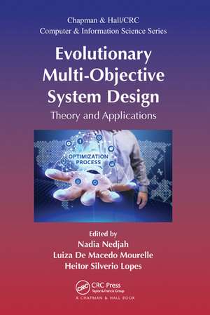 Evolutionary Multi-Objective System Design: Theory and Applications de Nadia Nedjah