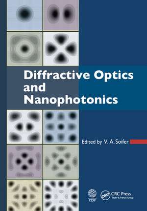 Diffractive Optics and Nanophotonics de V. A. Soifer