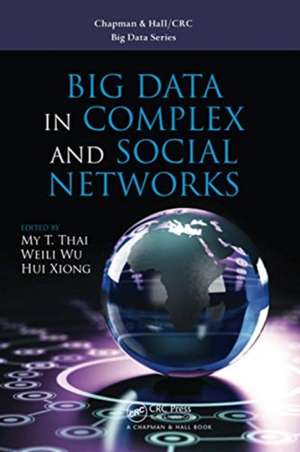 Big Data in Complex and Social Networks de My T. Thai