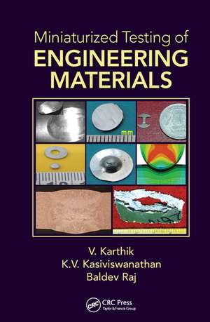 Miniaturized Testing of Engineering Materials de V. Karthik