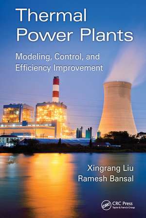 Thermal Power Plants: Modeling, Control, and Efficiency Improvement de Xingrang Liu