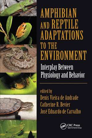 Amphibian and Reptile Adaptations to the Environment: Interplay Between Physiology and Behavior de Denis Vieira de Andrade