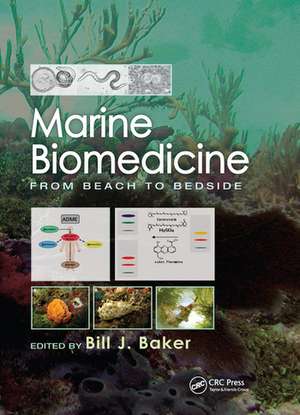 Marine Biomedicine: From Beach to Bedside de Bill J. Baker