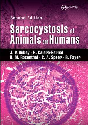 Sarcocystosis of Animals and Humans de J. P. Dubey