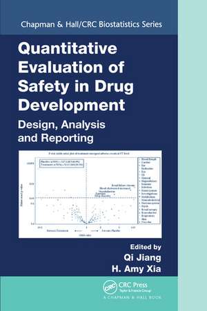 Quantitative Evaluation of Safety in Drug Development: Design, Analysis and Reporting de Qi Jiang