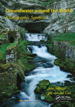 Groundwater around the World: A Geographic Synopsis de Jean Margat