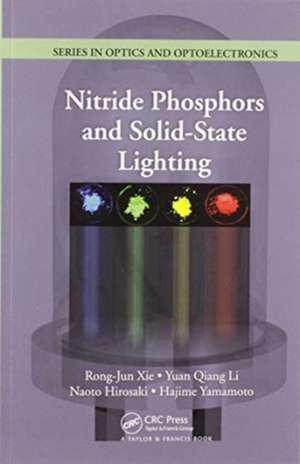 Nitride Phosphors and Solid-State Lighting de Rong-Jun Xie