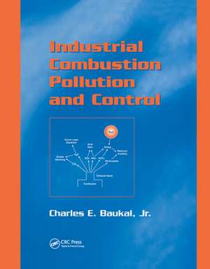 Industrial Combustion Pollution and Control de Jr. Baukal