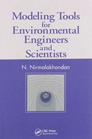 Modeling Tools for Environmental Engineers and Scientists de Nirmala Khandan