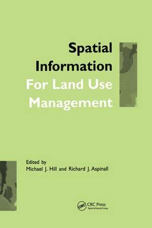 Spatial Information for Land Use Management de Michael J. Hill