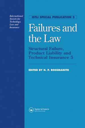 Failures and the Law: Structural Failure, Product Liability and Technical Insurance 5 de H. P. Rossmanith