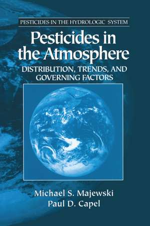 Pesticides in the Atmosphere: Distribution, Trends, and Governing Factors de Michael S. Majewski