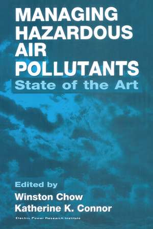 Managing Hazardous Air Pollutants: State of the Art de Winston Chow