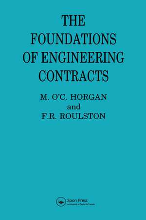 The Foundations of Engineering Contracts de F R Roulston