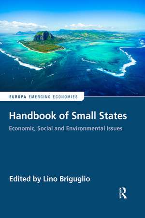 Handbook of Small States: Economic, Social and Environmental Issues de Lino Briguglio