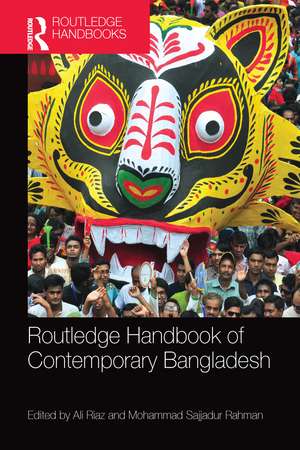 Routledge Handbook of Contemporary Bangladesh de Ali Riaz