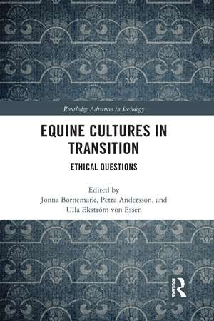 Equine Cultures in Transition: Ethical Questions de Jonna Bornemark