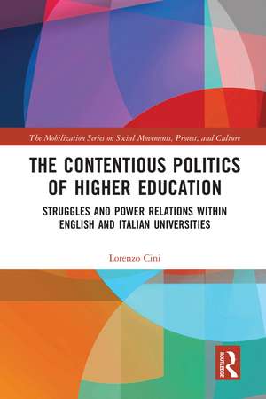 The Contentious Politics of Higher Education: Struggles and Power Relations within English and Italian Universities de Lorenzo Cini