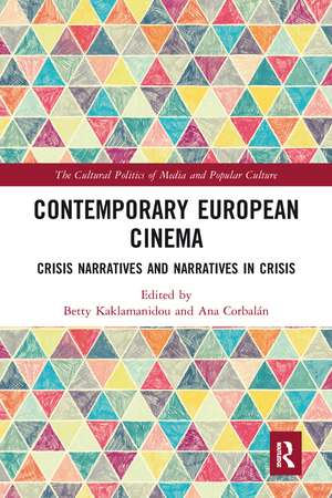 Contemporary European Cinema: Crisis Narratives and Narratives in Crisis de Betty Kaklamanidou