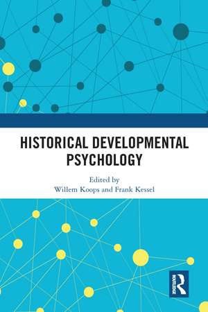 Historical Developmental Psychology de Willem Koops