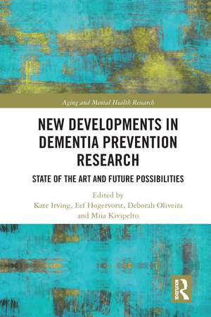 New Developments in Dementia Prevention Research: State of the Art and Future Possibilities de Kate Irving