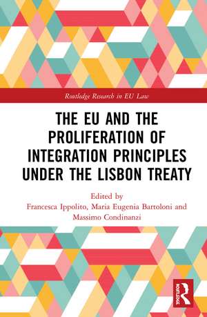 The EU and the Proliferation of Integration Principles under the Lisbon Treaty de Francesca Ippolito