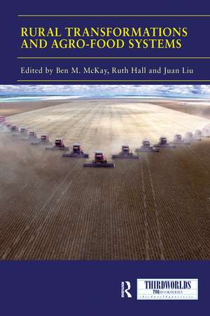 Rural Transformations and Agro-Food Systems: The BRICS and Agrarian Change in the Global South de Ben M. McKay