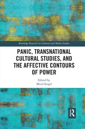 Panic, Transnational Cultural Studies, and the Affective Contours of Power de Micol Seigel