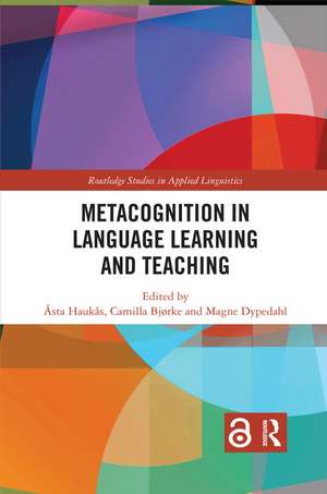 Metacognition in Language Learning and Teaching de Åsta Haukås