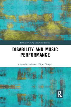 Disability and Music Performance de Alejandro Alberto Téllez Vargas