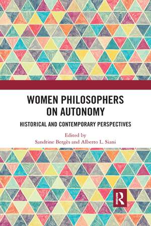 Women Philosophers on Autonomy: Historical and Contemporary Perspectives de Sandrine Berges