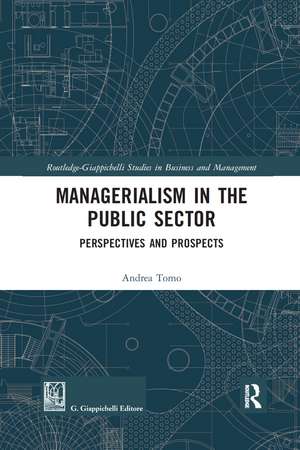 Managerialism in the Public Sector: Perspectives and Prospects de Andrea Tomo