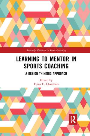 Learning to Mentor in Sports Coaching: A Design Thinking Approach de Fiona C. Chambers