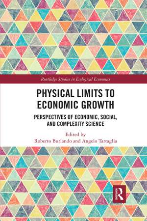 Physical Limits to Economic Growth: Perspectives of Economic, Social, and Complexity Science de Roberto Burlando