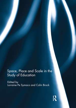 Space, Place and Scale in the Study of Education de Lorraine Symaco