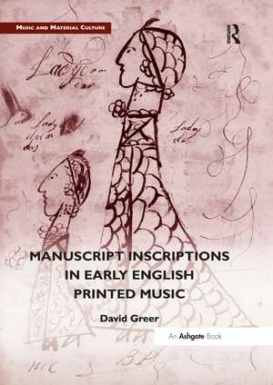 Manuscript Inscriptions in Early English Printed Music de David Greer