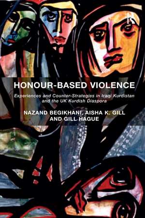 Honour-Based Violence: Experiences and Counter-Strategies in Iraqi Kurdistan and the UK Kurdish Diaspora de Nazand Begikhani