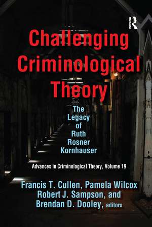 Challenging Criminological Theory: The Legacy of Ruth Rosner Kornhauser de Francis T. Cullen