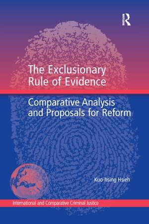 The Exclusionary Rule of Evidence: Comparative Analysis and Proposals for Reform de Kuo-hsing Hsieh