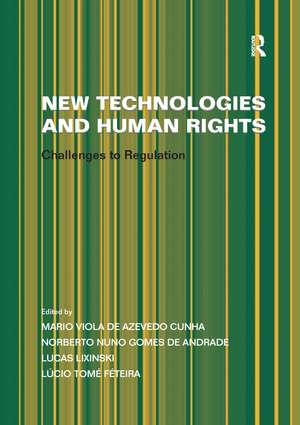 New Technologies and Human Rights: Challenges to Regulation de Norberto Nuno Gomes de Andrade