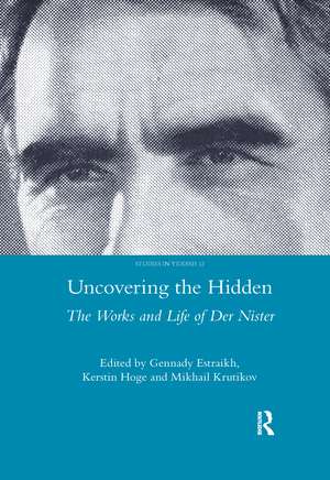 Uncovering the Hidden: The Works and Life of Der Nister de Gennady Estraikh