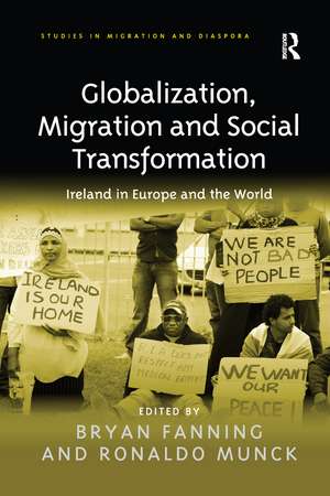 Globalization, Migration and Social Transformation: Ireland in Europe and the World de Bryan Fanning