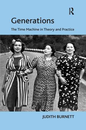 Generations: The Time Machine in Theory and Practice de Judith Burnett