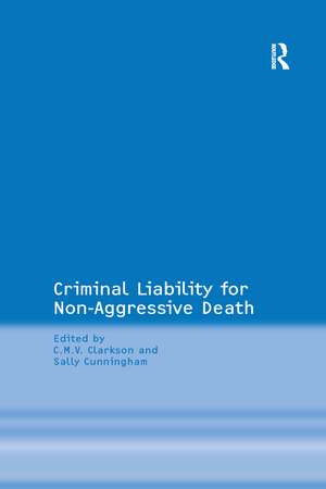 Criminal Liability for Non-Aggressive Death de Sally Cunningham