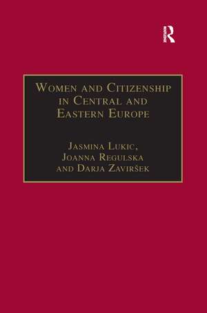 Women and Citizenship in Central and Eastern Europe de Joanna Regulska