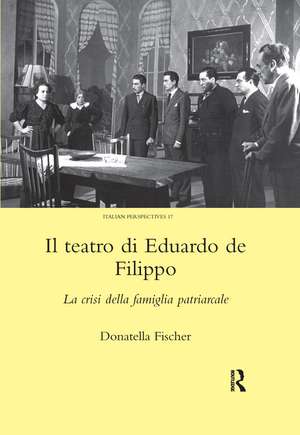 Il Teatro di Eduardo de Filippo: La Crisi della Famiglia Patriarcale de Donatella Fischer