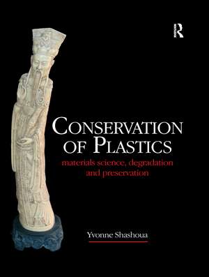 Conservation of Plastics de Yvonne Shashoua