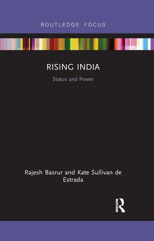 Rising India: Status and Power de Rajesh Basrur