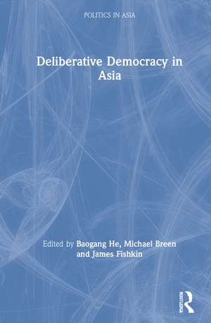 Deliberative Democracy in Asia de Baogang He