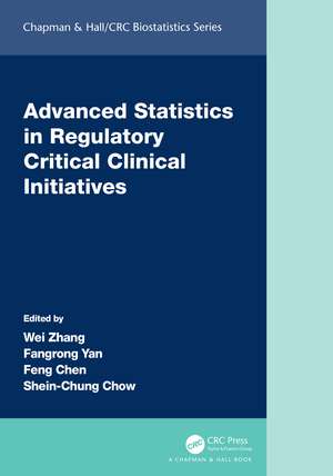 Advanced Statistics in Regulatory Critical Clinical Initiatives de Wei Zhang